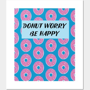 Funny Donut Design Donut Worry Be Happy Posters and Art